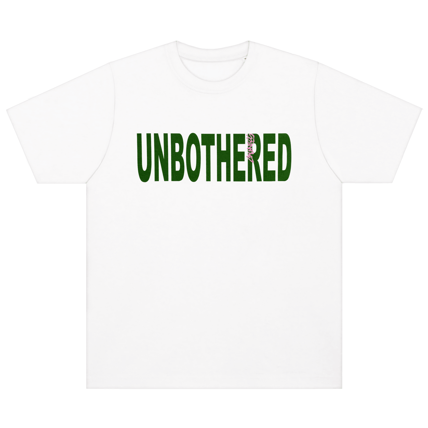White t-shirt with 'UNBOTHERED' printed in green